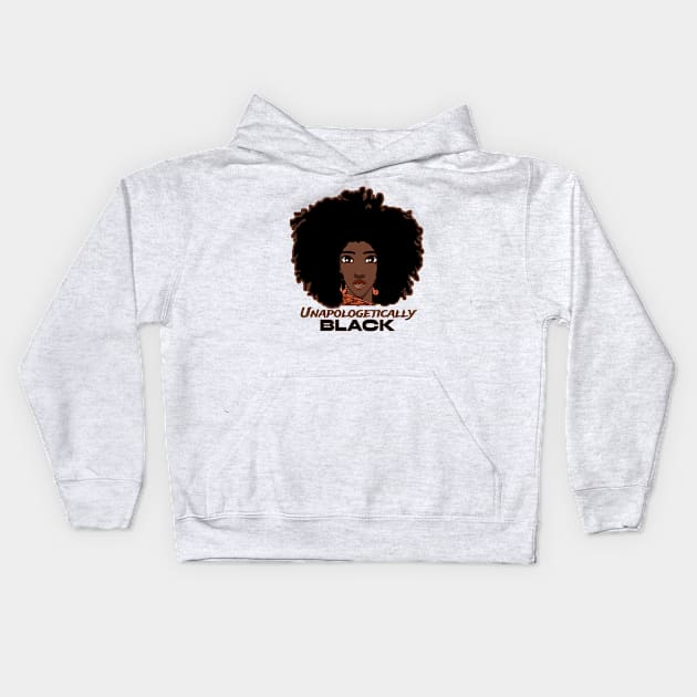 Unapologetically Black Afro Queen Kids Hoodie by musicanytime